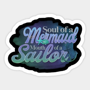 Soul of a Mermaid Mouth of a Sailor Sticker